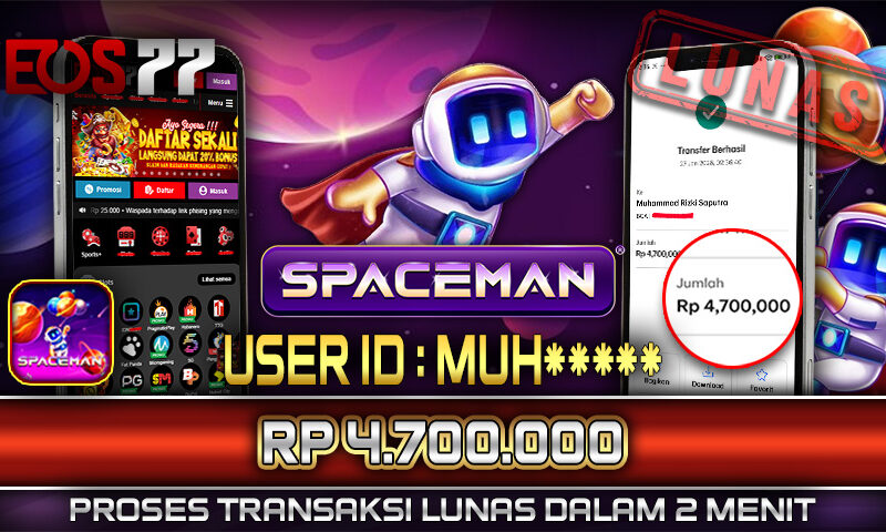 Slot EOS77 Jackpot Spaceman Menang Rp 4.700.000,- Lunas