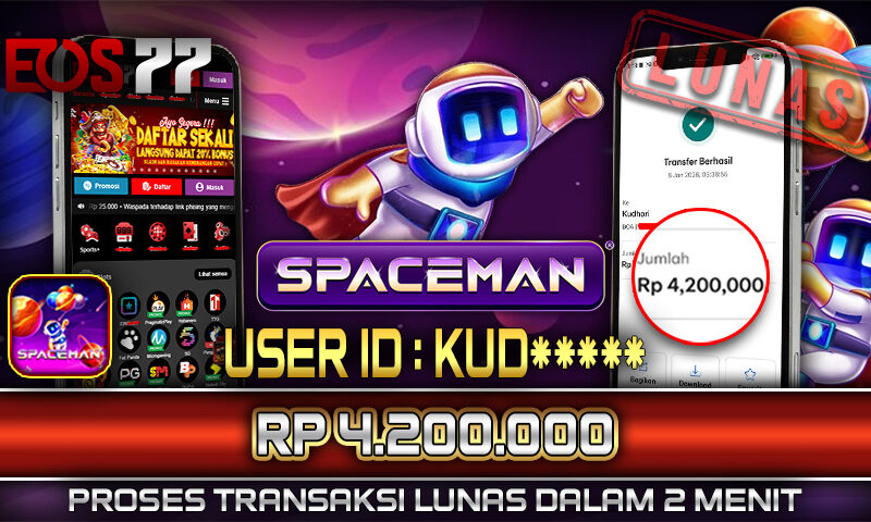 Slot EOS77 Jackpot Spaceman Menang Rp 4.200.000,- Lunas