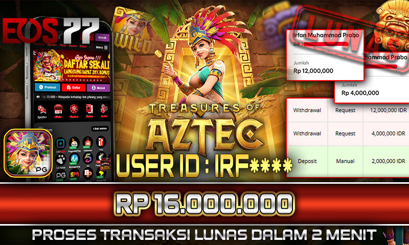 Slot EOS77 Jackpot Treasure of Aztec Menang Rp 16.000.000,- Lunas