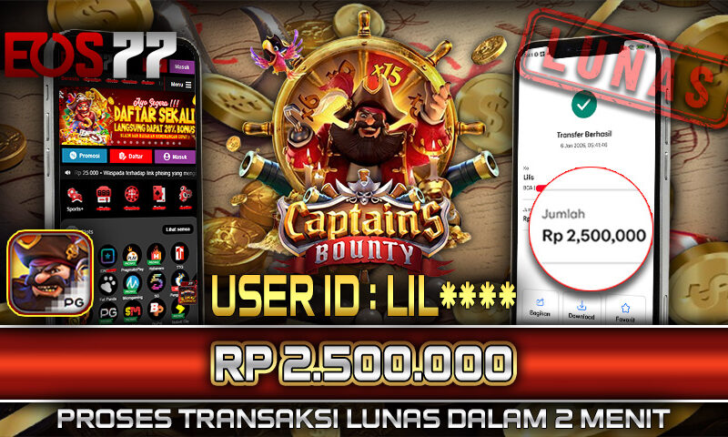 Slot EOS77 Jackpot Captain’s Bounty Menang Rp 2.500.000,- Lunas