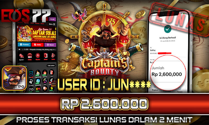 Slot EOS77 Jackpot Captain’s Bounty Menang Rp 2.600.000,- Lunas