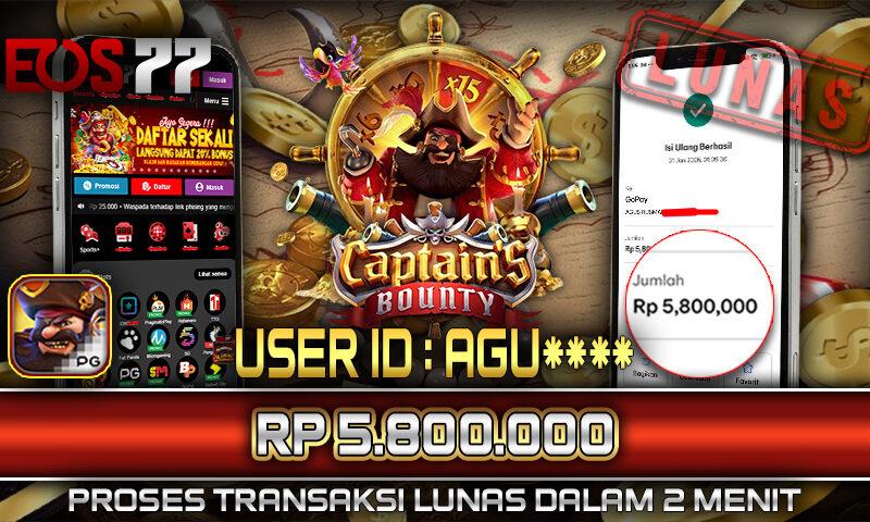 Slot EOS77 Jackpot Captain’s Bounty Menang Rp 5.800.000,- Lunas