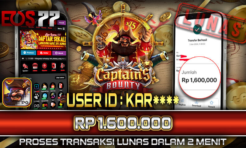 Slot EOS77 Jackpot Captain’s Bounty Menang Rp 1.600.000,- Lunas