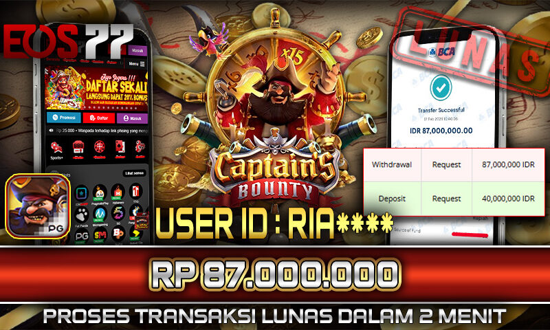 Slot EOS77 Jackpot Captain’s Bounty Menang Rp 87.000.000,- Lunas