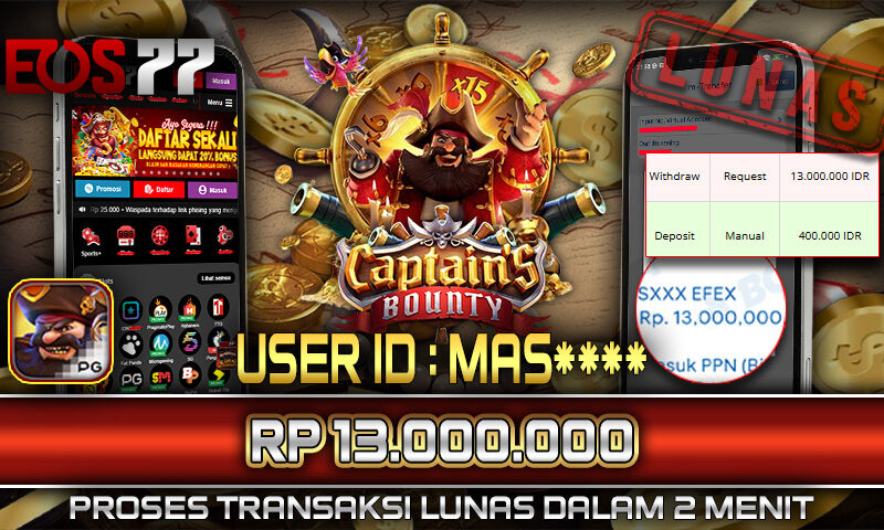 Slot EOS77 Jackpot Captain’s Bounty Menang Rp 13.000.000,- Lunas