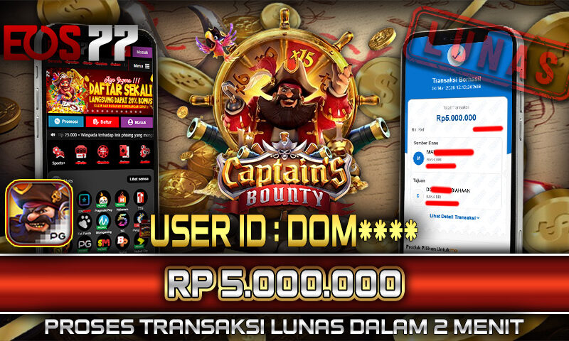 Slot EOS77 Jackpot Captain’s Bounty Menang Rp 5.000.000,- Lunas