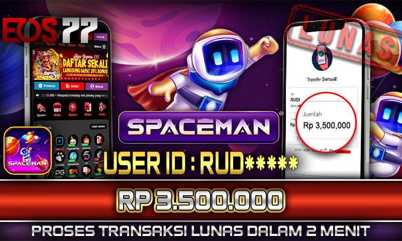 Slot EOS77 Jackpot Spaceman Menang Rp 3.500.000,- Lunas