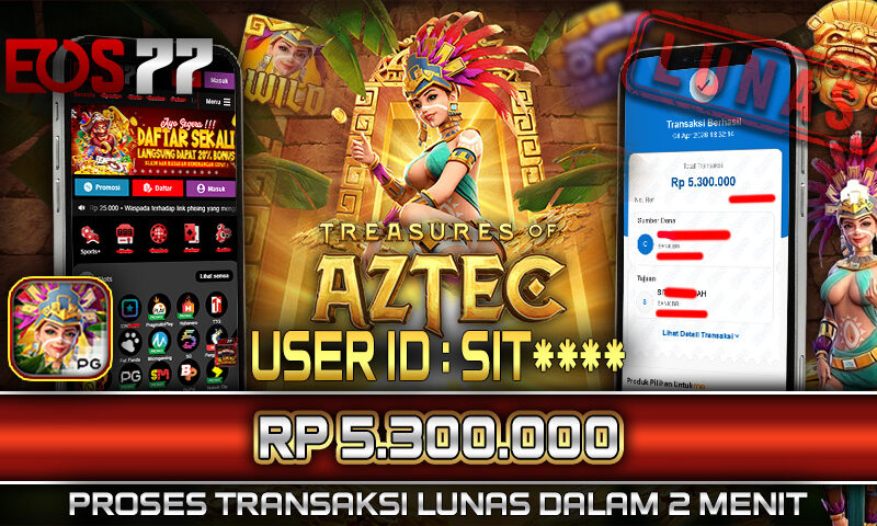 Slot EOS77 Jackpot Treasure of Aztec Menang Rp 5.300.000,- Lunas