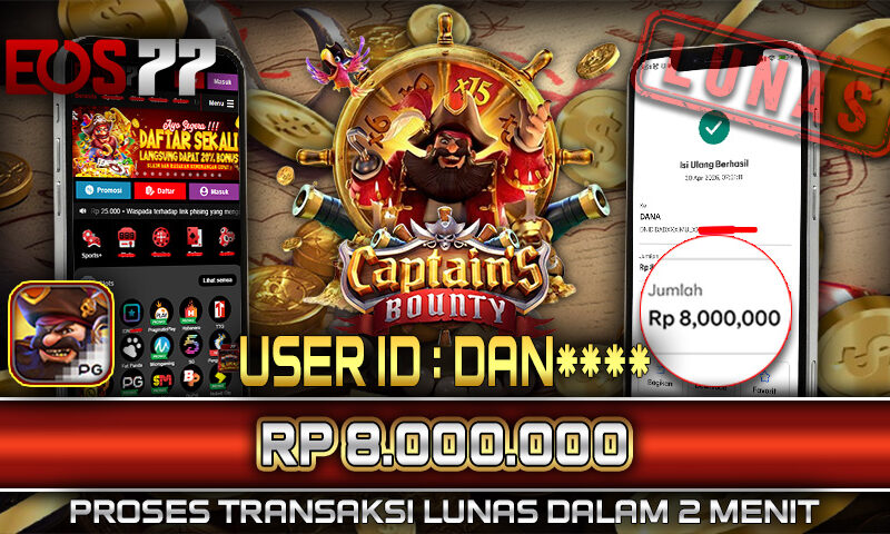 Slot EOS77 Jackpot Captain’s Bounty Menang Rp 8.000.000,- Lunas