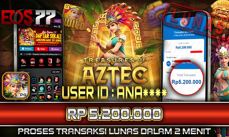 Slot EOS77 Jackpot Treasure of Aztec Menang Rp 5.200.000,- Lunas