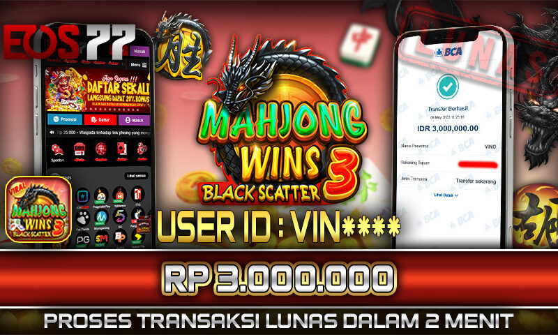 Slot EOS77 Jackpot Mahjong Wins 3 Black Scatter Menang Rp 3.000.000,- Lunas