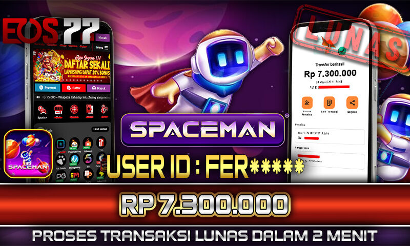 Slot EOS77 Jackpot Spaceman Menang Rp 7.300.000,- Lunas