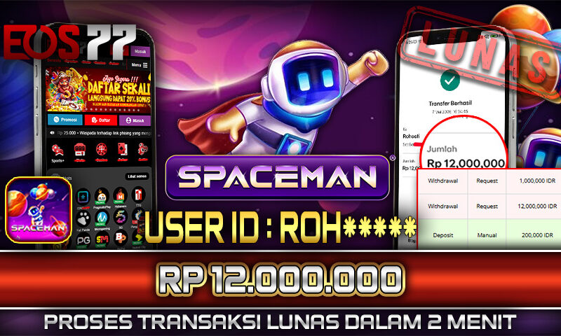 Slot EOS77 Jackpot Spaceman Menang Rp 12.000.000,- Lunas