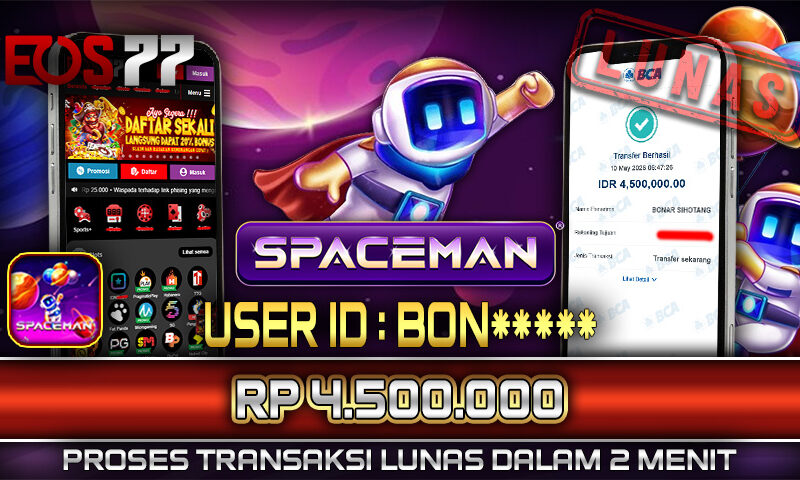 Slot EOS77 Jackpot Spaceman Menang Rp 4.500.000,- Lunas