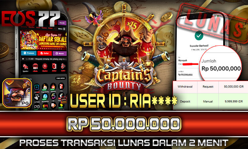 Slot EOS77 Jackpot Captain’s Bounty Menang Rp 50.000.000,- Lunas