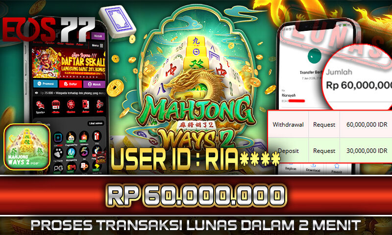 Slot EOS77 Jackpot Mahjong Ways 2 Menang Rp 60.000.000,- Lunas