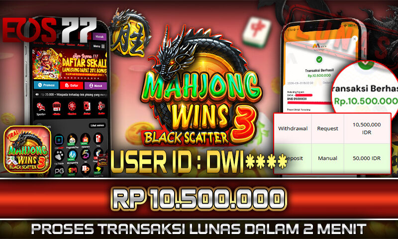 Slot EOS77 Jackpot Mahjong Wins 3 Black Scatter Menang Rp 10.500.000,- Lunas