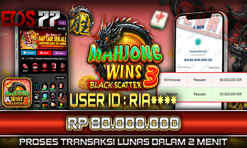 Slot EOS77 Jackpot Mahjong Wins 3 Black Scatter Menang Rp 80.000.000,- Lunas