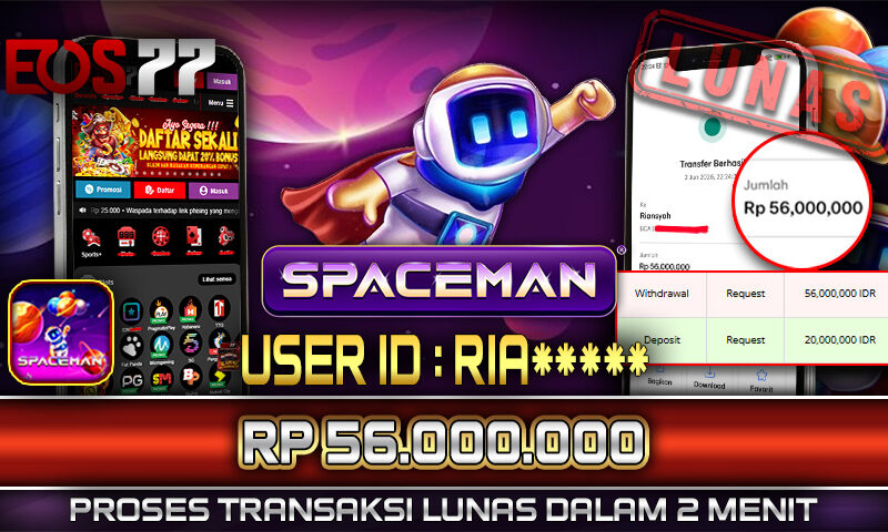 Slot EOS77 Jackpot Spaceman Menang Rp 56.000.000,- Lunas