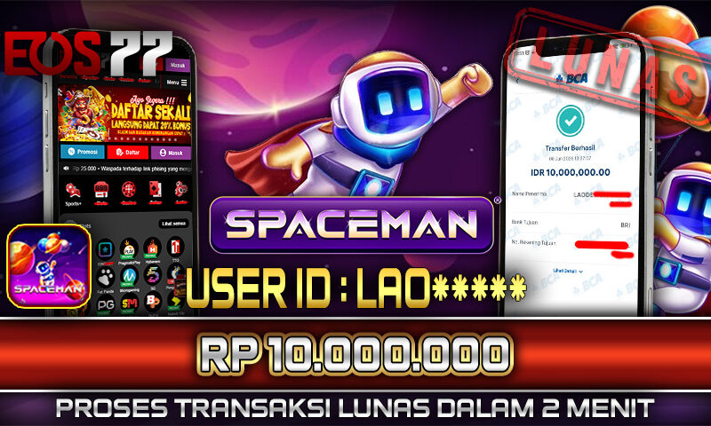 Slot EOS77 Jackpot Spaceman Menang Rp 10.000.000,- Lunas