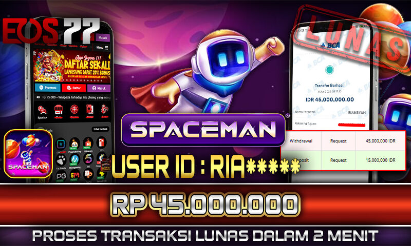 Slot EOS77 Jackpot Spaceman Menang Rp 45.000.000,- Lunas