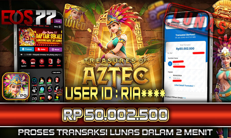 Slot EOS77 Jackpot Treasure of Aztec Menang Rp 50.000.000,- Lunas