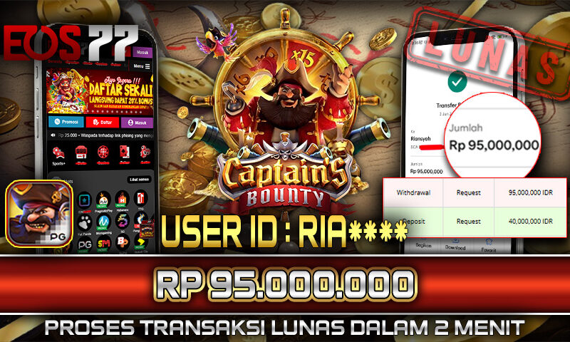 Slot EOS77 Jackpot Captain’s Bounty Menang Rp 95.000.000,- Lunas