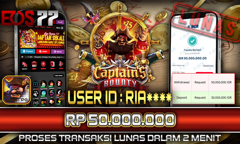 Slot EOS77 Jackpot Captain’s Bounty Menang Rp 50.000.000,- Lunas