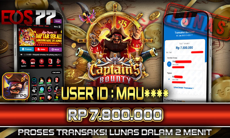 Slot EOS77 Jackpot Captain’s Bounty Menang Rp 7.800.000,- Lunas